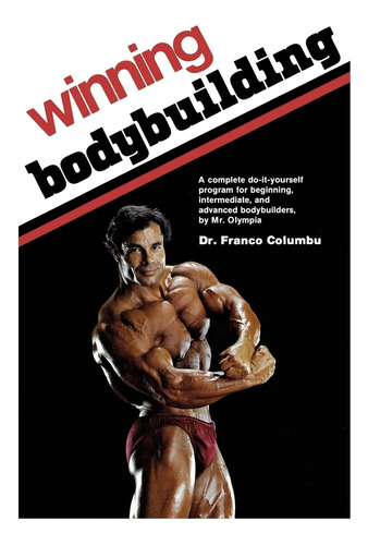 Libro: Winning Bodybuilding: A Complete Progr