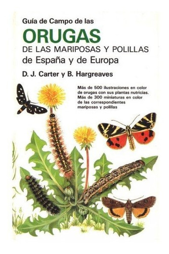 Guia Campo Orugas De Mariposas Y Polill., De Carter, D.j. Y Hargreaves, B.. Editorial Omega, Tapa Dura En Español
