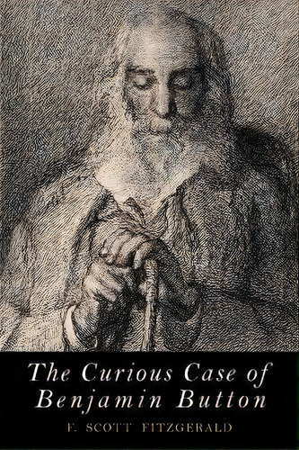 The Curious Case Of Benjamin Button, De F Scott Fizgerald. Editorial Martino Fine Books, Tapa Blanda En Inglés