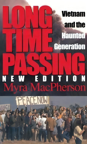 Long Time Passing : Vietnam And The Haunted Generation, De Myra Macpherson. Editorial Indiana University Press, Tapa Blanda En Inglés