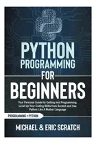 Comprar Libro: Programación En Python Para Principiantes: Su Guía De