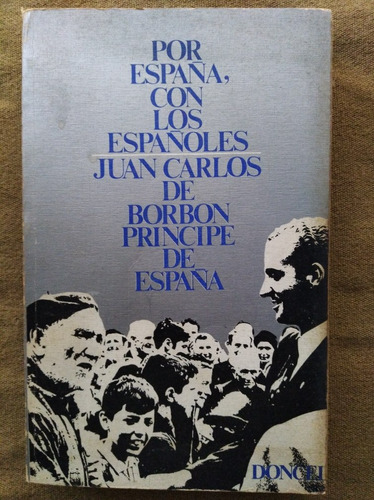 Por España, Con Los Españoles - Juan Carlos De Borbón