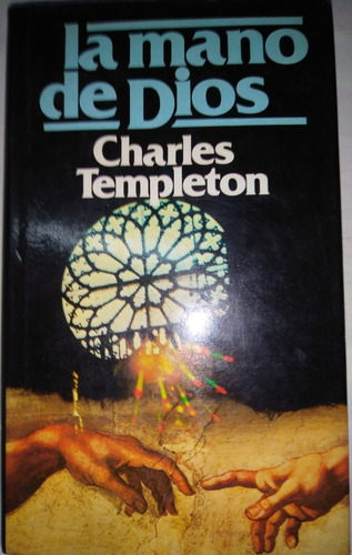 La Mano De Dios - Charles Templeton 
