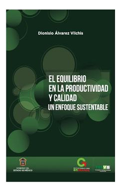 Libro El Equilibrio En La Productividad Y Calidad: Un Enf...