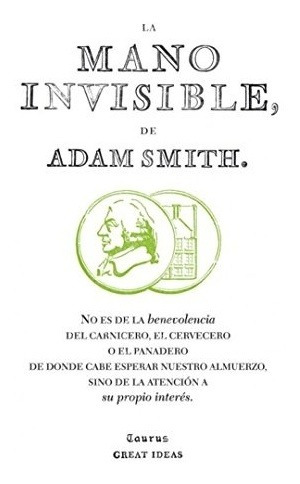 Adam Smith (d) Mano Invisible, La