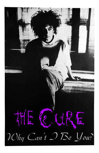 Cure Why Can't I Be You? Poster Po166 30x45 Gotico Goth