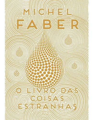 O livro das coisas estranhas, de Faber, Michel. Editora Rocco Ltda, capa mole em português, 2016