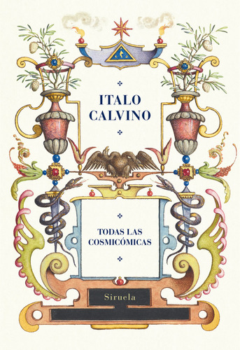 Todas Las Cosmicomicas, De Calvino, Italo. Editorial Siruela, Tapa Blanda, Edición 1 En Español, 2007