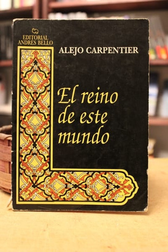 El Reino De Este Mundo - Alejo Carpentier