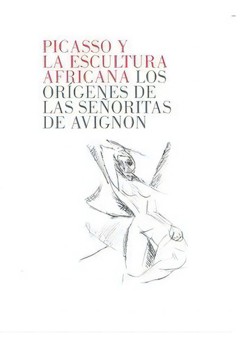 Picasso Y La Escultura Africana, De Aa.vv. Editorial Artemisa Ediciones, Tapa Blanda En Español