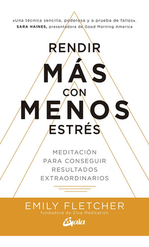 Rendir Mas Con Menos Estres - Emily Fletcher