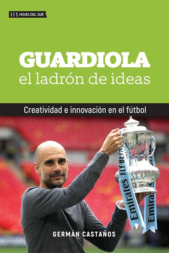 Guardiola. El Ladrón De Ideas - Castaños , German