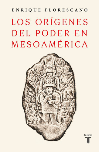 Libro- Orígenes Del Poder En Mesoamérica, Los -original