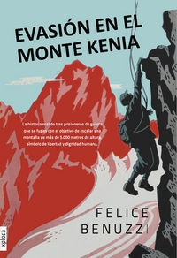 Evasion En El Monte Kenia - Felice Benuzzi