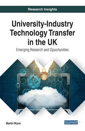 University-industry Technology Transfer In The Uk : Emerg...