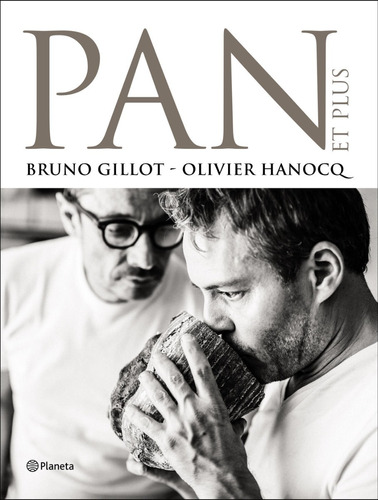 Pan Et Plus Bruno Gillot | Olivier Hanocq