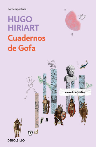 Cuadernos De Gofa, De Hugo Hiriart., Vol. 1.0. Editorial Debolsillo, Tapa Blanda, Edición 0.0 En Español, 2024