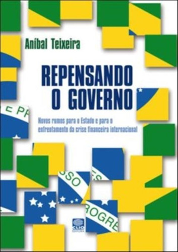 Repensando O Governo: Repensando O Governo, De Teixeira, Aníbal. Clio Editora, Capa Mole Em Português