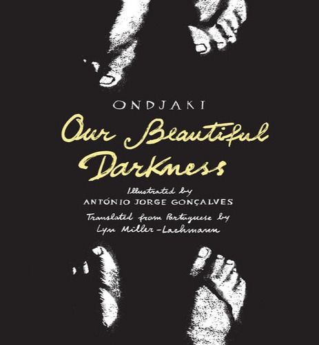 Our Beautiful Darkness, De Ondjaki. Editorial Enchanted Lion En Inglés, 2024