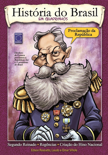 História do Brasil em Quadrinhos - Proclamação da República, de Rossatto, Edson. Editora Europa Ltda., capa mole em português, 2010