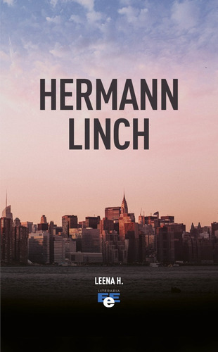 Hermann Linch, De Lina Henry Martinez. Editorial Eee Literaria, Tapa Blanda En Español, 2021