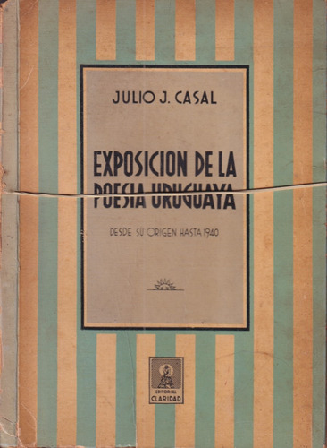 Exposicion De La Poesia Uruguaya Julio J Casal