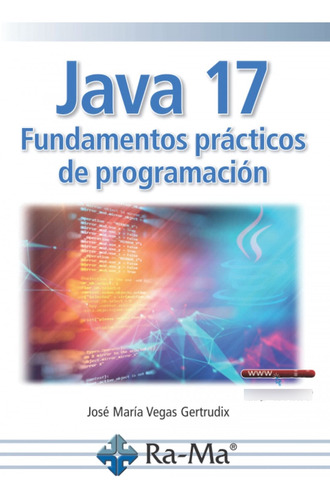 Java 17 Fundamentos Practicos De Programacion - Vegas Gertr