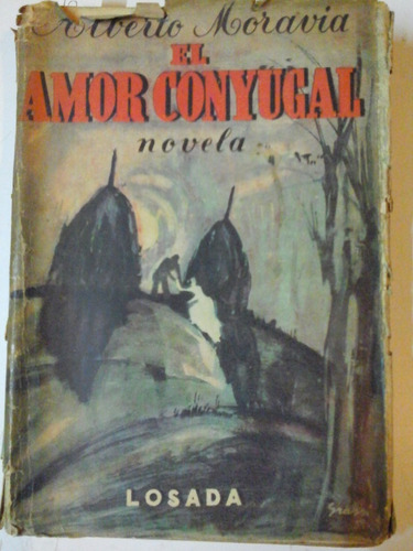 El Amor Conyugal - Alberto Moravia - Ed. Losada - L213