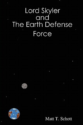 Libro Lord Skyler & The Earth Defense Force - Schott, Matt