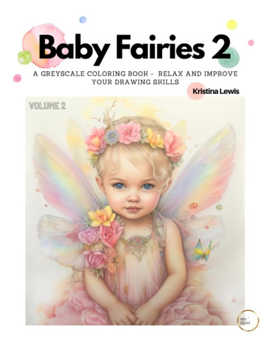 Libro: Baby Fairies 2: A Greyscale Coloring Book - Relax And