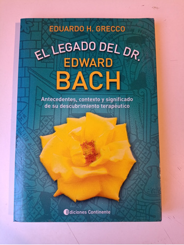 El Legado Del Dr. Edward Bach Eduardo Grecco 