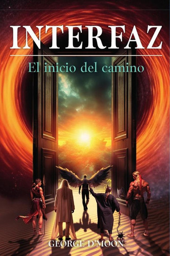 Interfaz, De George Dmoon. Editorial Ibukku, Tapa Blanda, Edición 1 En Español, 2024