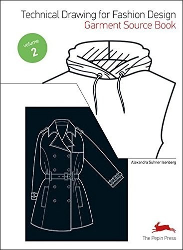 Technical Drawings For Fashion Design Garment Source Book
