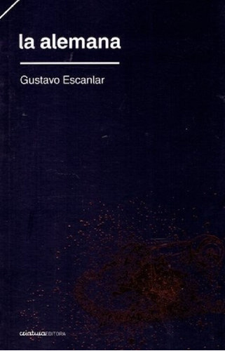 La Alemana - Gustavo Escanlar