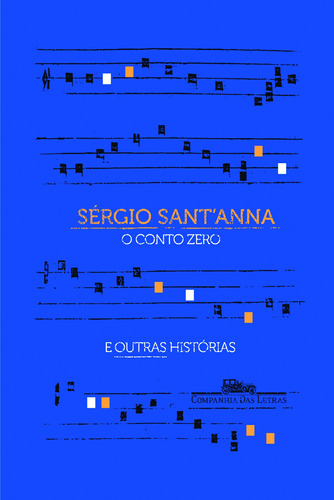 O conto zero e outras histórias, de Sant'Anna, Sérgio. Editora Schwarcz SA, capa mole em português, 2016