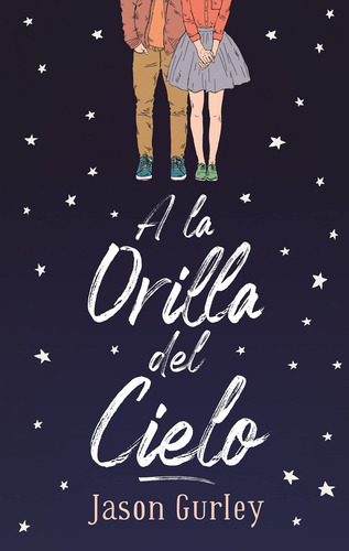 A La Orilla Del Cielo - Jason Gurley