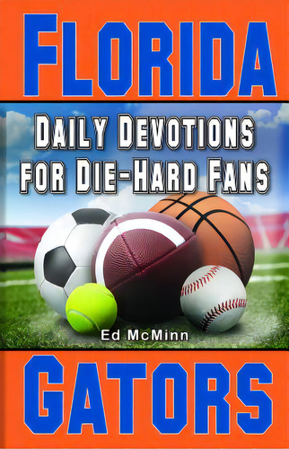 Daily Devotions For Die-hard Fans Florida Gators, De Mcminn, Ed. Editorial Extra Point Publ Inc, Tapa Blanda En Inglés