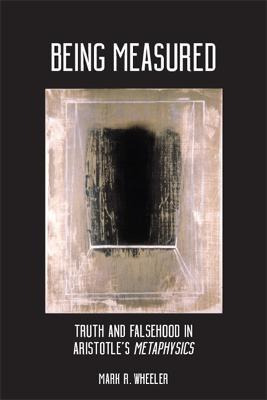 Libro Being Measured : Truth And Falsehood In Aristotle's...
