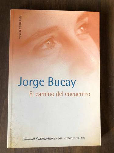 Libro El Camino Del Encuentro - Grande - Bucay - Oferta