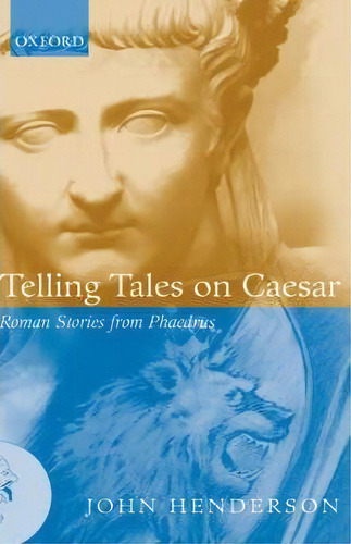 Telling Tales On Caesar, De Phaedrus. Editorial Oxford University Press, Tapa Dura En Inglés