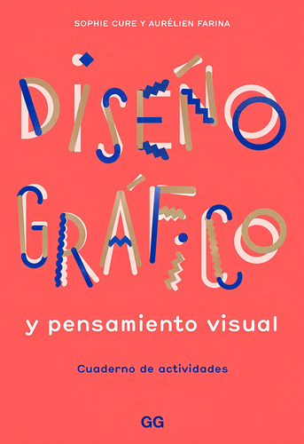 Diseño Gráfico Y Pensamiento Visual - Sophie Cure