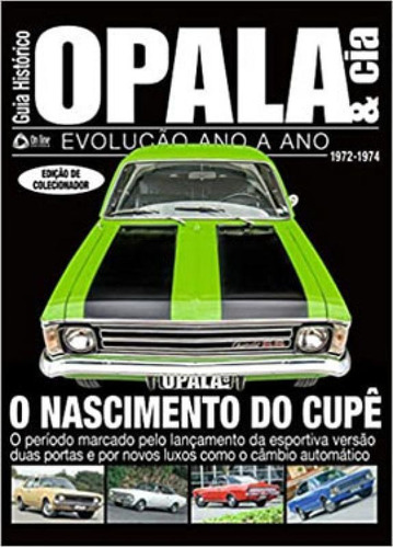 Guia Histórico Opala E Cia - Evolução Ano A Ano - 1972 - 