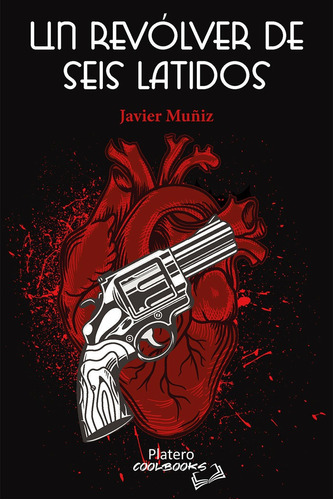 Libro Un Revolver De Seis Latidos