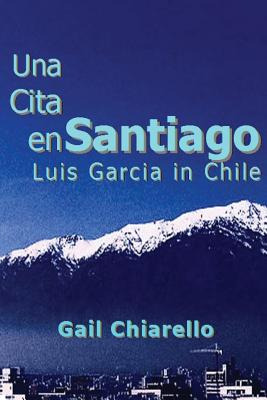 Libro Una Cita En Santiago - Chiarello, Gail