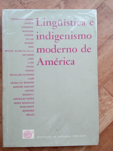 Linguistica E Indigenismo Moderno De America.