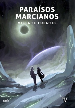 Libro Paraísos Marcianosde Fuentes, Vicente