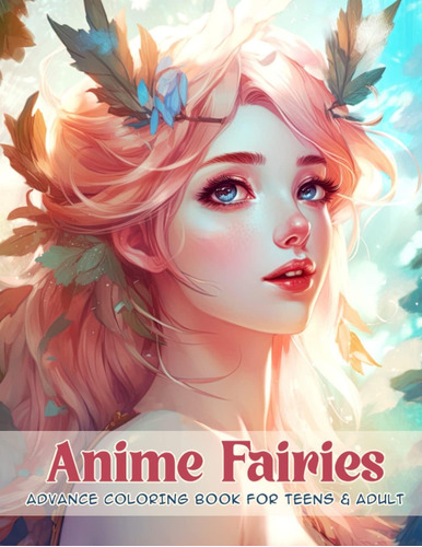 Libro: 99 Anime Fairies Coloring Book For Adults And Teens :