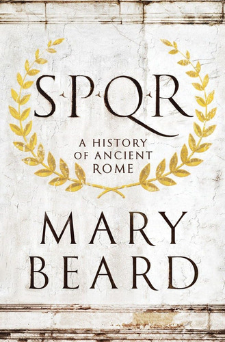 Book : Spqr A History Of Ancient Rome - Beard, Mary