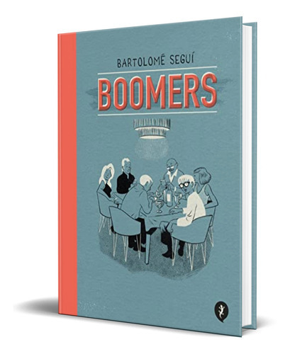 Boomers, De Bartolome Segui. Editorial Salamandra, Tapa Blanda En Español, 2023