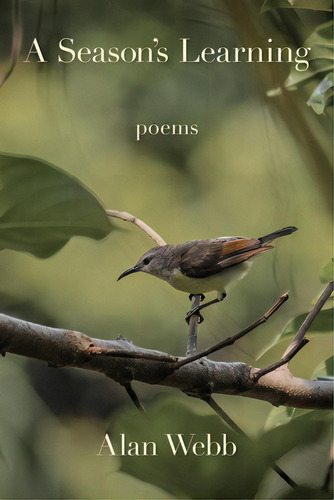 A Season's Learning, De Webb, Alan. Editorial Kelsay Books, Tapa Blanda En Inglés